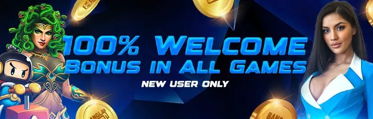 New User 100% Welcome Bonus In All Games